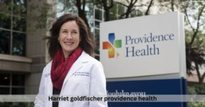 Harriet goldfischer providence health